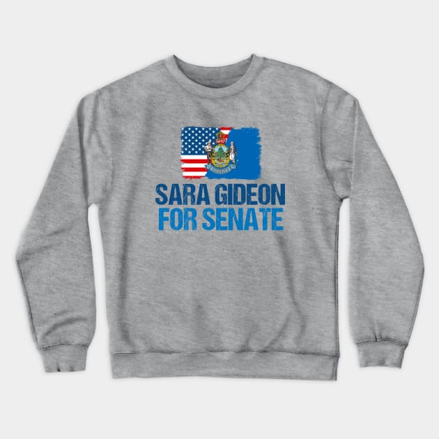 Sara Gideon for Senate Crewneck Sweatshirt by epiclovedesigns